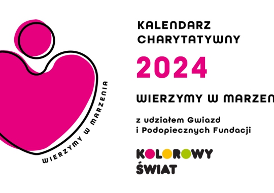 Wierzymy w marzenia - kalendarz charytatywny 2024